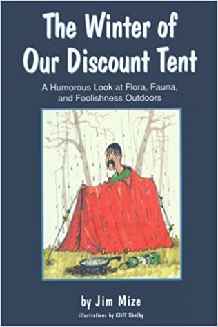 The Winter of Our Discount Tent by Jim Mize