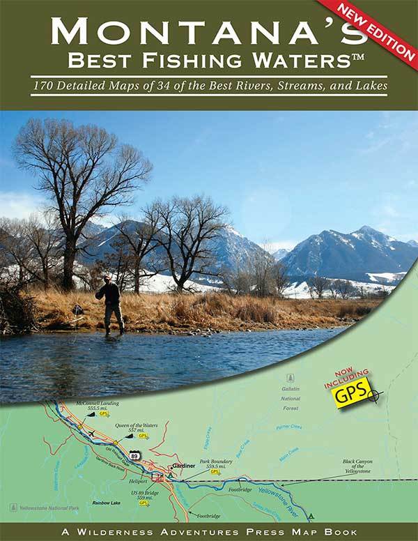 Montana's Best Fishing Waters Fly Fishing Book