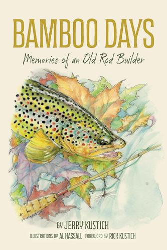 Bamboo Days: Memories of an Old Rod Builder
