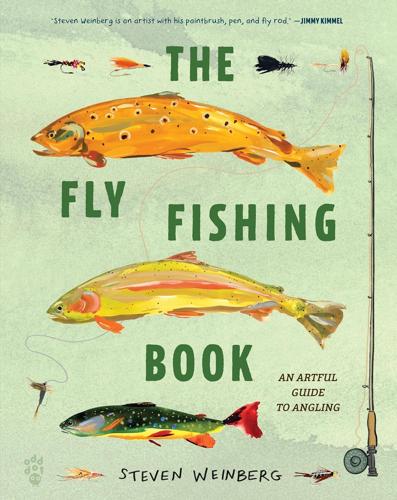 The Fly Fishing Book: an Artful Guide to Angling