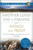 Another Lousy Day In Paradise &amp; Dances With Trout