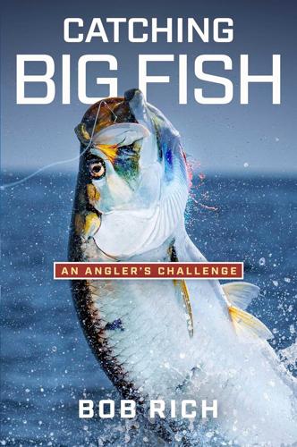 Catching Big Fish: an Angler's Challenge