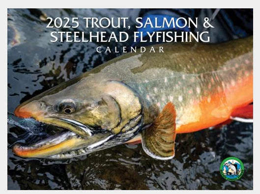 2025 Trout, Salmon &amp;amp; Steelhead Fly Fishing Calendar