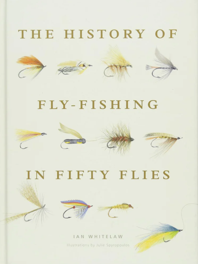 The History of Fly-Fishing in Fifty Flies