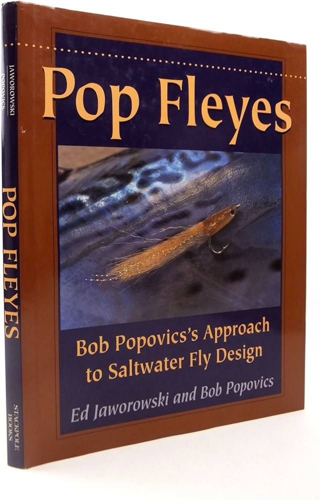 Pop Fleyes: Bob Popovics&#39;s Approach to Saltwater Fly Design