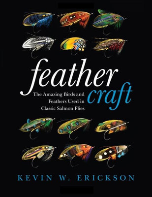 Feather Craft: The Amazing Birds and Feathers Used In Classic Salmon Flies