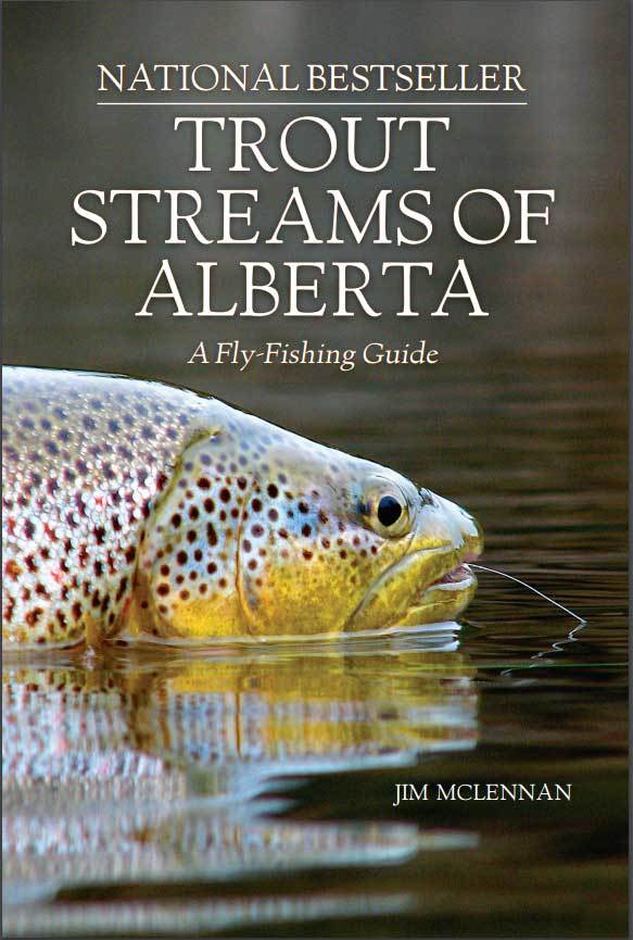 "Trout Streams of Alberta: A Fly-Fishing Guide"