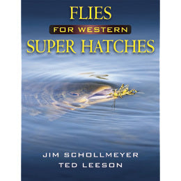 "Flies for Western Super Hatches"